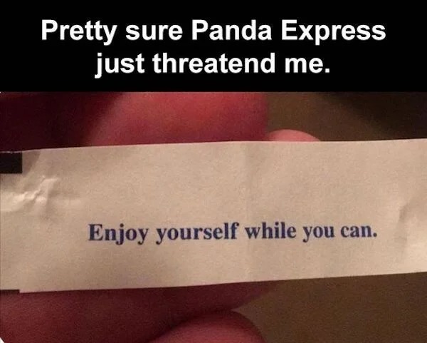 escalated quickly - quotation on practice makes a man perfect - Pretty sure Panda Express just threatend me. Enjoy yourself while you can.