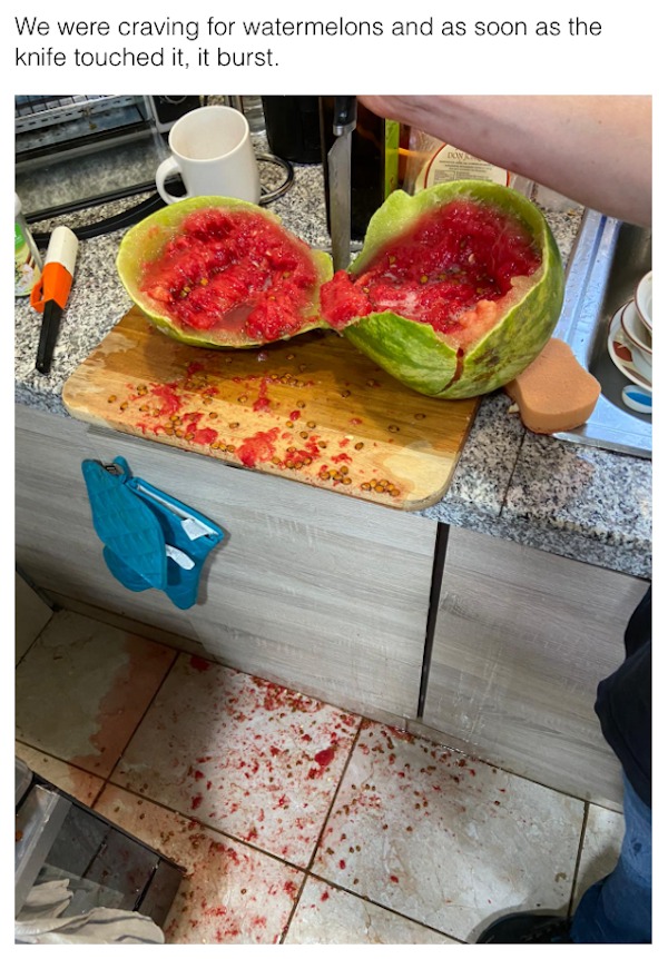 escalated quickly - watermelon - We were craving for watermelons and as soon as the knife touched it, it burst. La Tratie