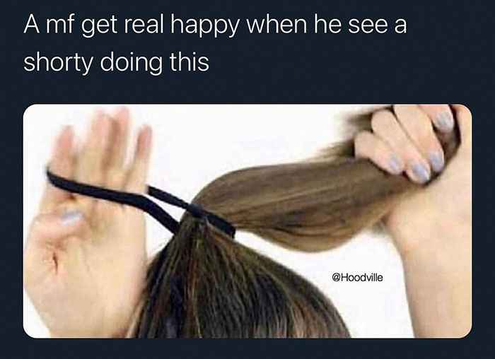 Memes that are not wrong - neckbeard meme - A mf get real happy when he see a shorty doing this