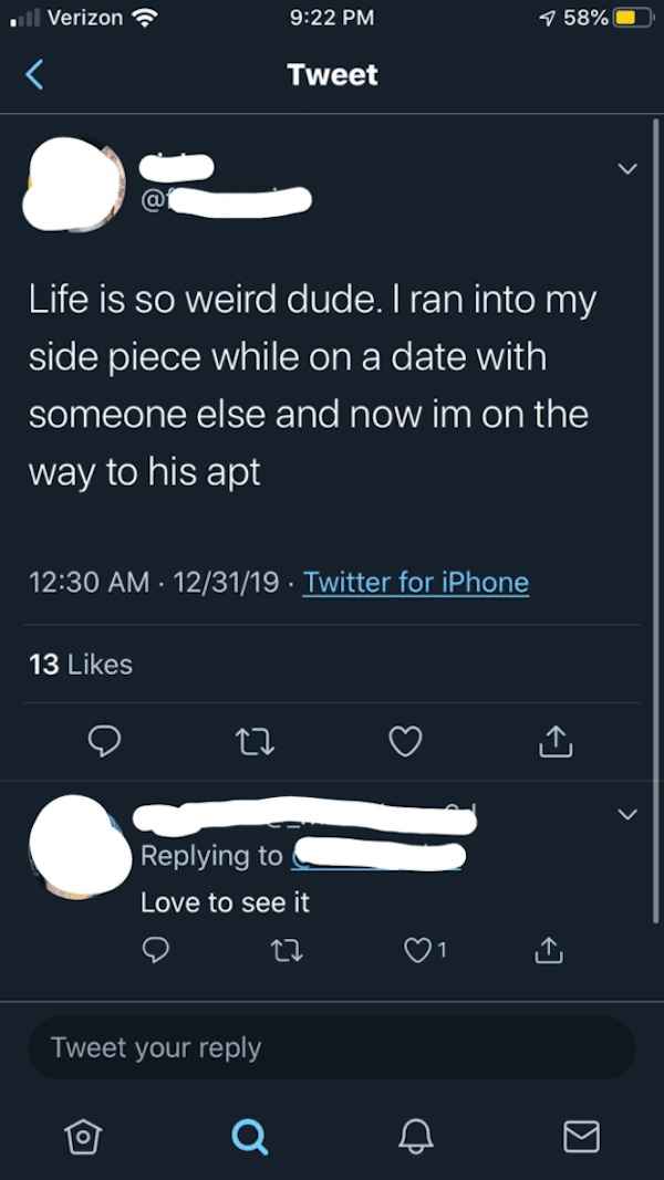 Trashy People - christian twitter quotes - Verizon 13 Life is so weird dude. I ran into my side piece while on a date with someone else and now im on the way to his apt