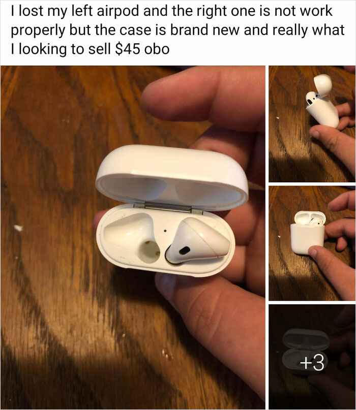 wtf Facebook marketplace sales - nail - I lost my left airpod and the right one is not work properly but the case is brand new and really what I looking to sell $45 obo 3