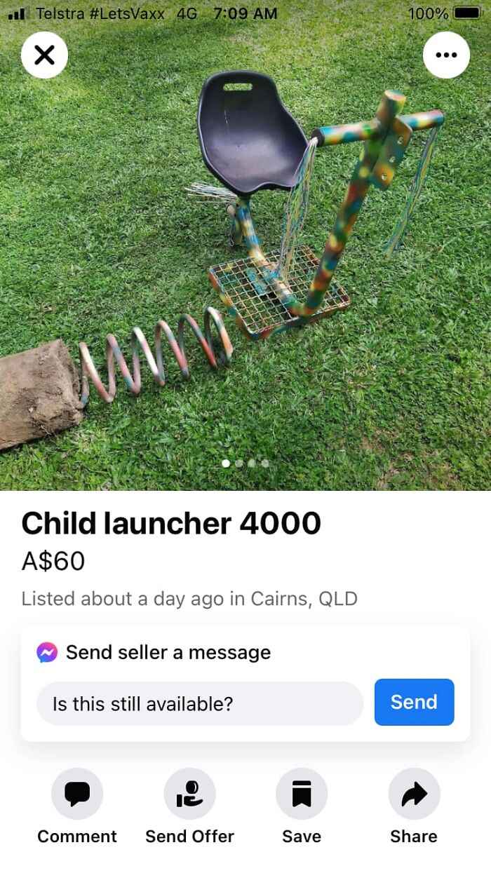 wtf Facebook marketplace sales - grass - Telstra 4G X Child launcher 4000 A$60 Listed about a day ago in Cairns, Qld Send seller a message Is this still available? 12 Comment Send Offer Save 100% Send