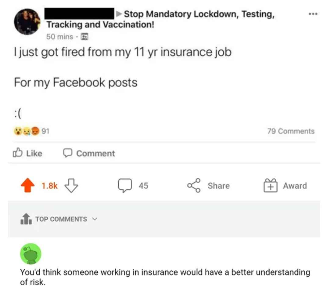 funny comments - self own - Stop Mandatory Lockdown, Testing, Tracking and Vaccination! 50 mins. I just got fired from my 11 yr insurance job For my Facebook posts