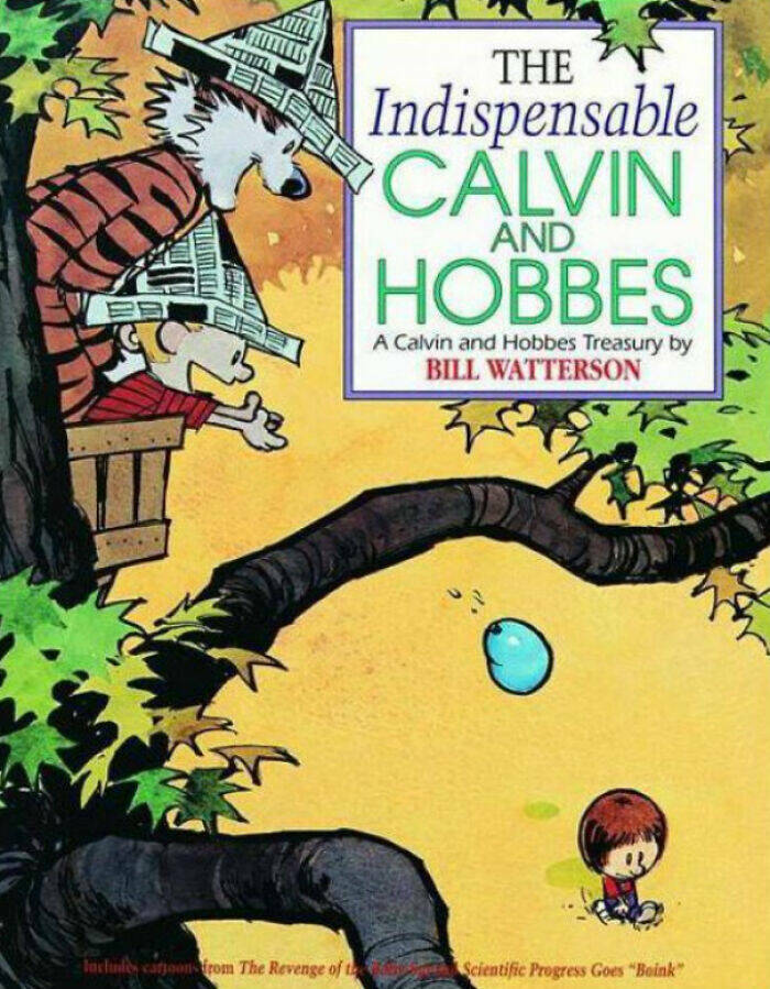 fascinating photos from history - indispensable calvin and hobbes - www Includes cartoons from The Revenge of t The Indispensable Calvin And Hobbes A Calvin and Hobbes Treasury by Bill Watterson Scientific Progress Goes "Boink"