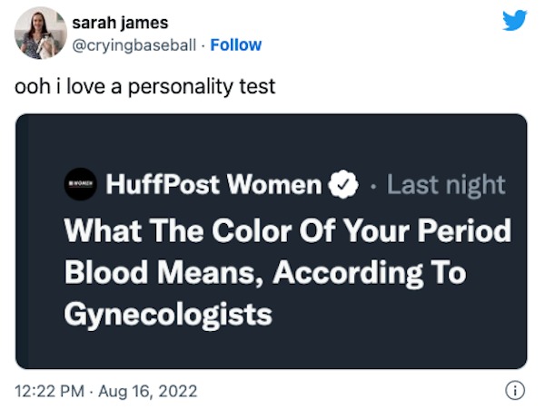 thirsty thursday memes - multimedia - sarah james . ooh i love a personality test HuffPost Women Last night What The Color Of Your Period Blood Means, According To Gynecologists