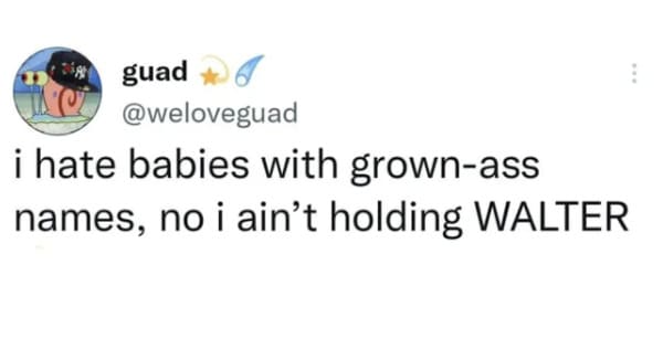 oddly specific posts - do i close my third eye meme - guad Ja Cz i hate babies with grownass names, no i ain't holding Walter