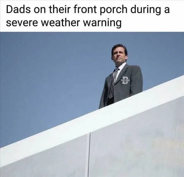 funny pics - presentation - Dads on their front porch during a severe weather warning The Dar