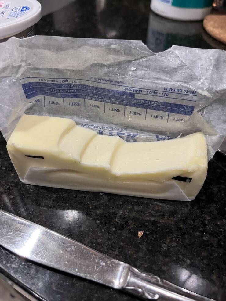 "My wife and the way she cuts the butter"