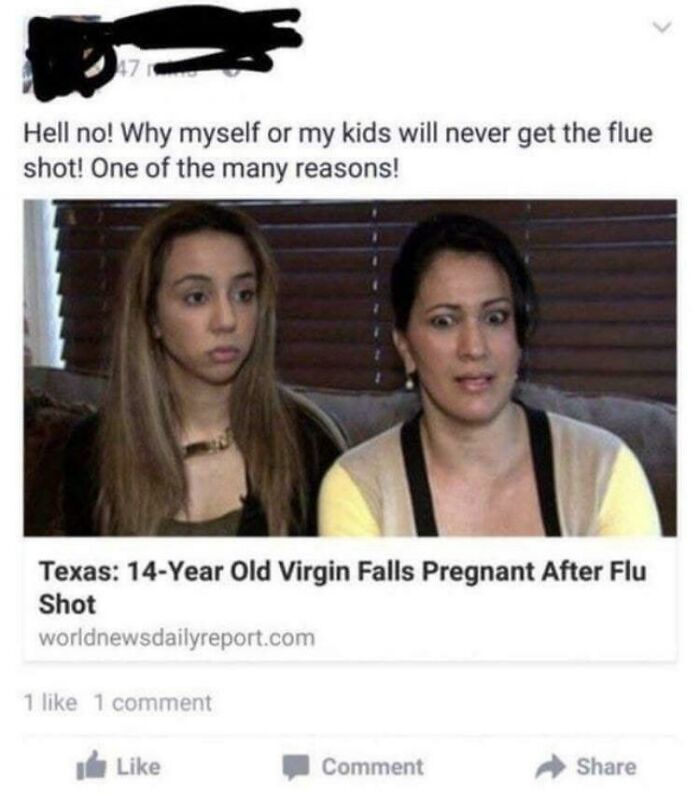 People who fell for fake news - pregnancy memes twitter - Hell no! Why myself or my kids will never get the flue shot! One of the many reasons! Texas 14Year Old Virgin Falls Pregnant After Flu Shot