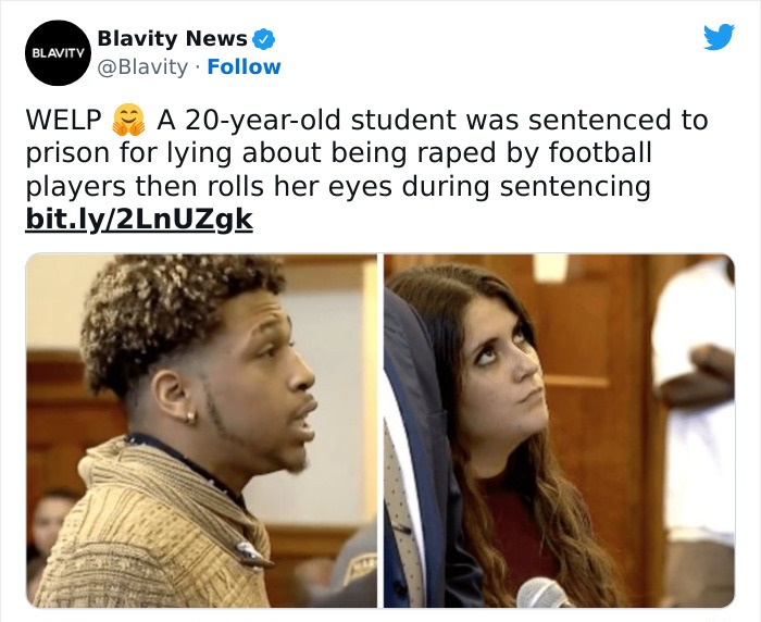 people who got owned by karma - human behavior - Blavity Blavity News Welp A 20yearold student was sentenced to prison for lying about being raped by football players then rolls her eyes during sentencing bit.ly2LnUZgk