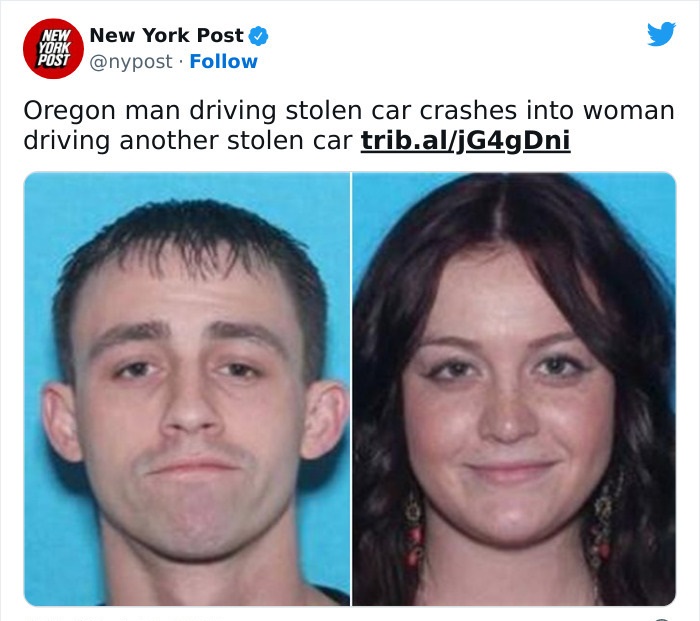 people who got owned by karma - man driving stolen car crashes into woman driving stolen car - New New York Post York Post . Oregon man driving stolen car crashes into woman driving another stolen car trib.aljG4gDni