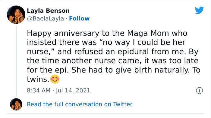 people who got owned by karma - paper - Layla Benson Happy anniversary to the Maga Mom who insisted there was "no way I could be her nurse," and refused an epidural from me. By the time another nurse came, it was too late for the epi. She had to give birt