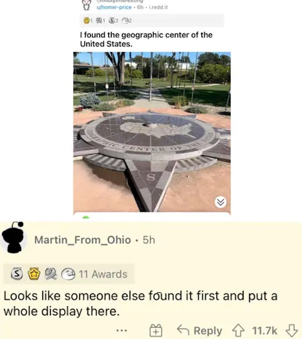 comments that nailed it - asphalt - uhomerprice. 6h.i.redd.it 21 22 I found the geographic center of the United States. C Center Of S Martin_From_Ohio. 5h S 11 Awards Looks someone else found it first and put a whole display there. ...