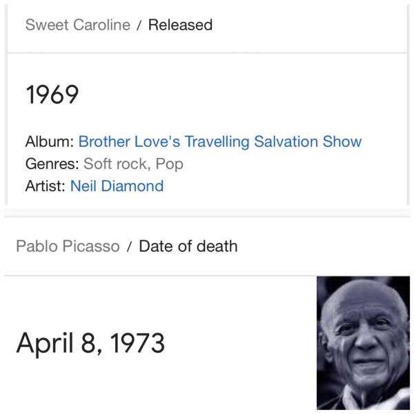 Cool stuff from around the world - picasso alive - Sweet Caroline Released 1969 Album Brother Love's Travelling Salvation Show Genres Soft rock, Pop Artist Neil Diamond Pablo Picasso Date of death