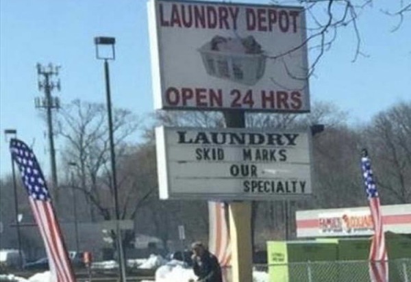 relatable memes - billboard - Laundry Depot Open 24 Hrs Laundry Skid Marks Our Specialty Roolias