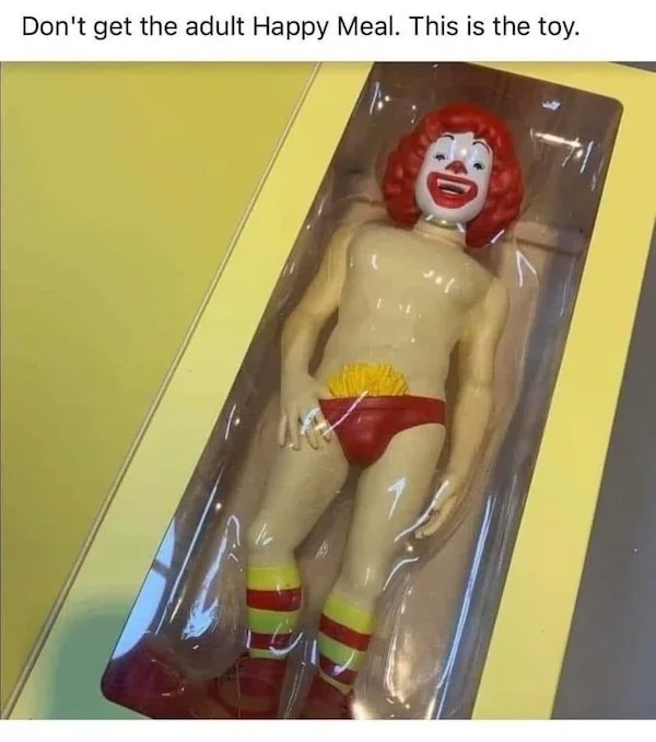 spicy sex memes - Happy Meal - Don't get the adult Happy Meal. This is the toy. 0