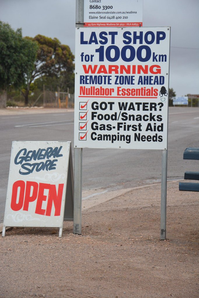 fascinating photos - signage - General Store Open Contact 8680 3300 Elaine Seal 0428 400 210 44 Eyre Highway Wudinna Sa 5652 | Rla 62833 Last Shop for m Warning Remote Zone Ahead Nullabor Essentials Got Water? FoodSnacks GasFirst Aid Camping Needs