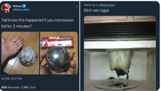 hall of fame comments and posts - Wilson Yall know this happened if you microwave foil for 3 minutes? 4118, 858 1,101 8 Mo Bitch ass nigga.