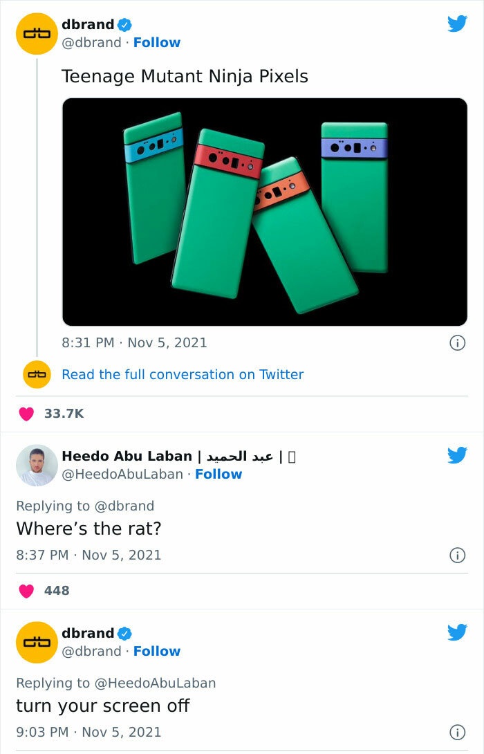 savage roasts - screenshot - dbrand Teenage Mutant Ninja Pixels A ... Read the full conversation on Twitter | | Heedo Abu Laban 448 Where's the rat? dbrand O turn your screen off O