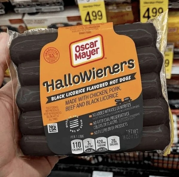 wtf pics fill nope - oscar mayer black licorice hot dogs - U.S. Fully Cooked Not Preserved Keep Refrigerated Below 40 At All Times Kuess Mad 499 Tay Pete Dord Escam Fakat Chaft Foods Hallowieners Black Licorice Flavored Hot Dogs Made With Chicken, Pork, B