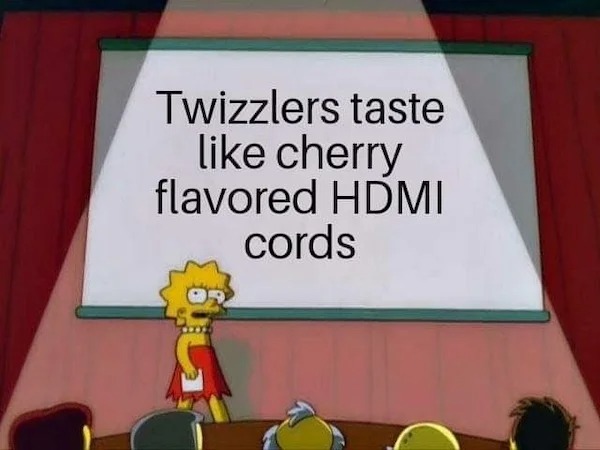 funny memes - welcome to my ted talk - Twizzlers taste cherry flavored Hdmi cords