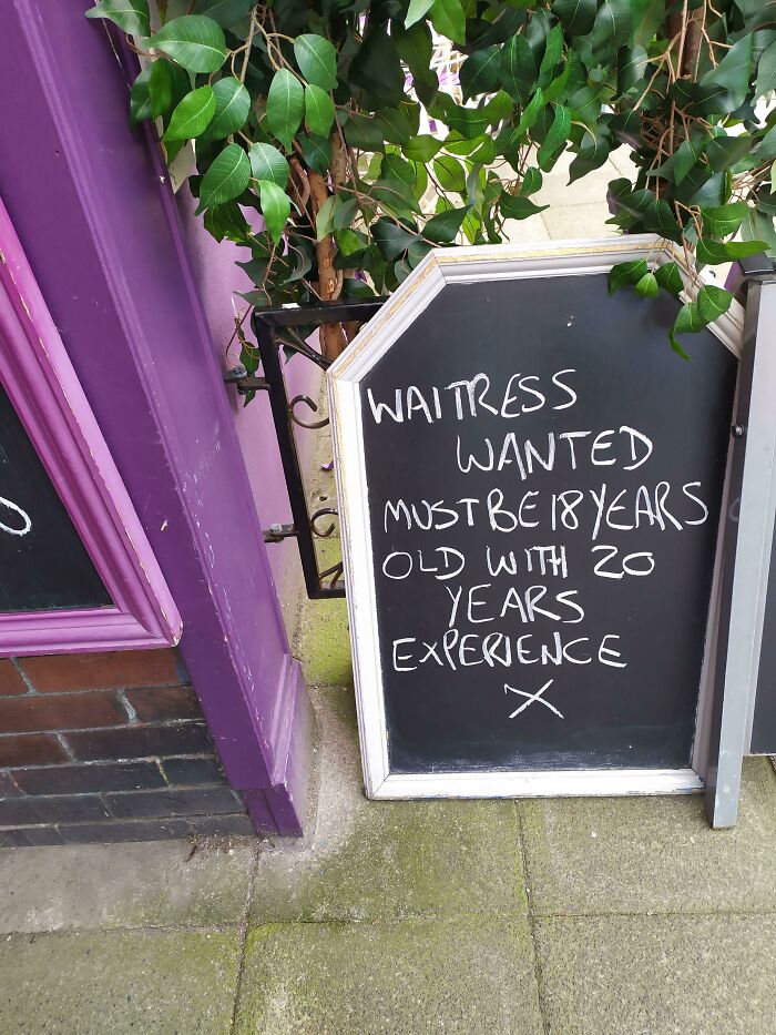 Bad boss notes - signage - Waitress Wanted Must Be 18 Years Old With 20 Years Experience