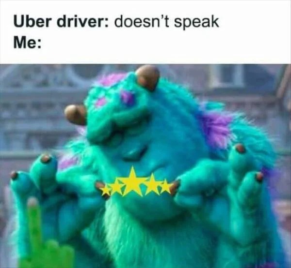 Truth memes - amphibian - Uber driver doesn't speak Me