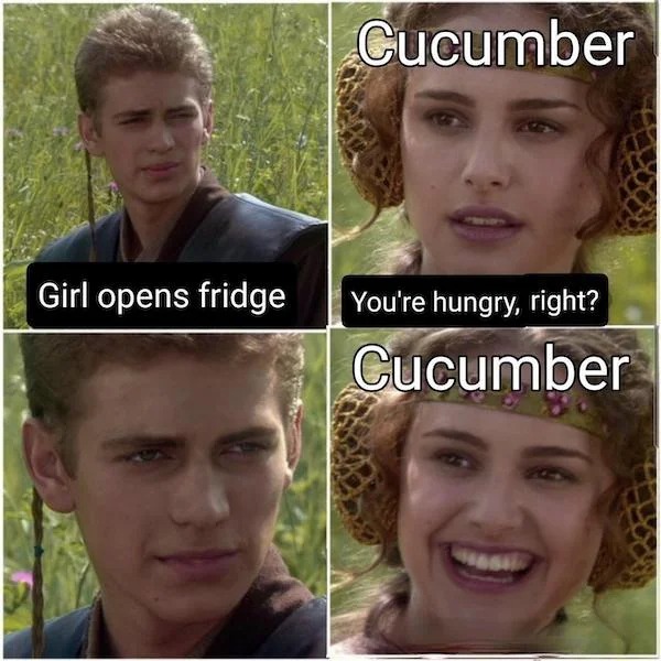 spicy memes for tantric tuesday - girl opens fridge cucumber meme - Girl opens fridge Cucumber You're hungry, right? Cucumber