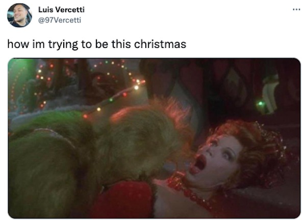 funny tweets - - photo caption - Luis Vercetti how im trying to be this christmas
