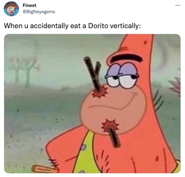 funny tweets - cartoon - Finest When u accidentally eat a Dorito vertically ...