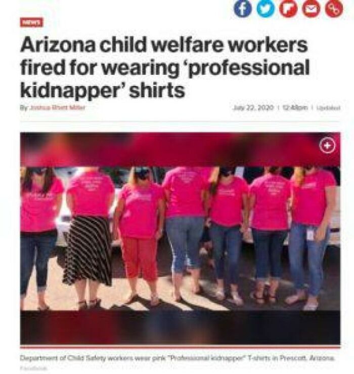 Messed up headlines - professional kidnapper t shirt - 4000 Arizona child welfare workers fired for wearing 'professional kidnapper' shirts By is it t ra 8 Day 22.2025 | trkom | Ladik Det of Salety workers wear pink Protonalidnapper Tshirts in Prescot. Az
