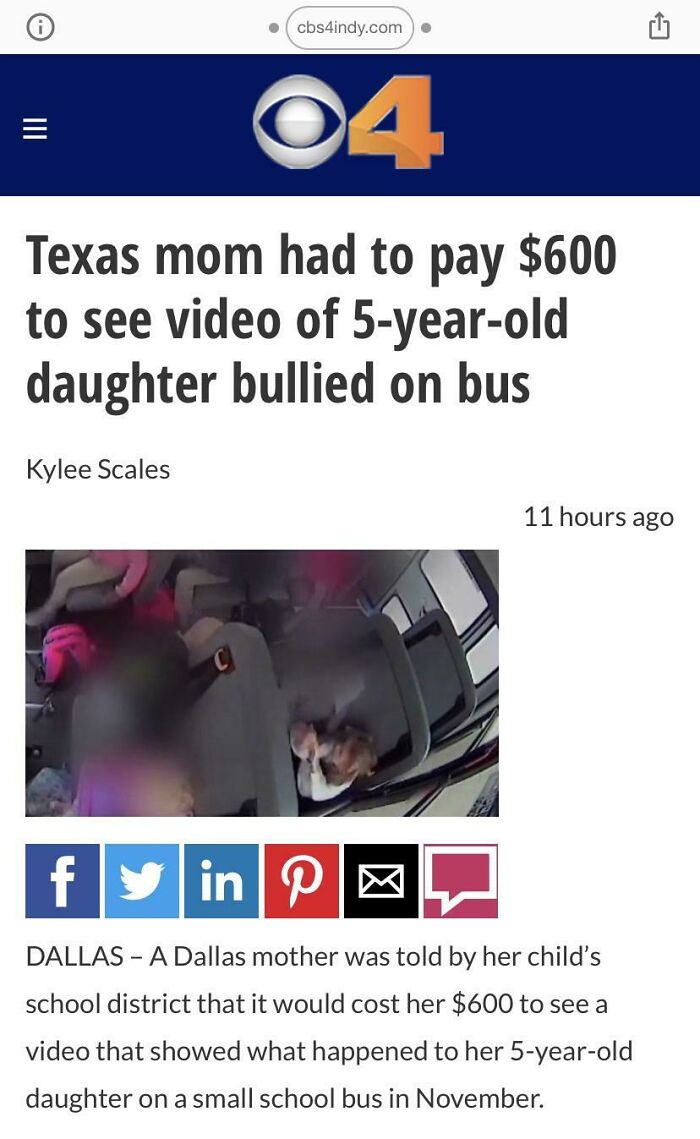 Messed up headlines - media - cbs4indy.com 04 Texas mom had to pay $600 to see video of 5yearold daughter bullied on bus Kylee Scales 5 11 hours ago in P Dallas A Dallas mother was told by her child's school district that it would cost her $600 to see a v