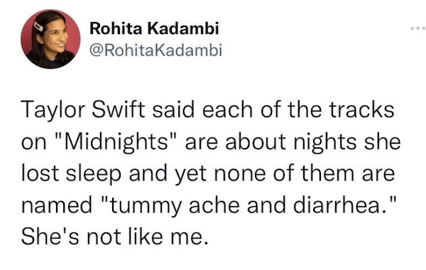 spicy memes and pics - plant parts and functions - Rohita Kadambi Taylor Swift said each of the tracks on "Midnights" are about nights she lost sleep and yet none of them are named "tummy ache and diarrhea." She's not me. ...