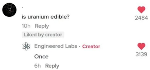 Funny Comments - technically the truth - is uranium edible? 1 by c