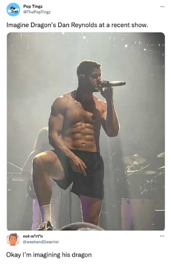 Funny Comments - muscle - Pop Tingz Imagine Dragon's Dan Reynolds at a recent show. not m'rt'n Okay I'm imagining his dragon www