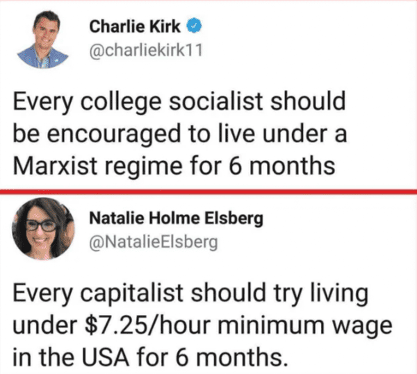 savage comments - walk to remember quotes - Charlie Kirk Every college socialist should be encouraged to live under a Marxist regime for 6 months Natalie Holme Elsberg Elsberg Every capitalist should try living under $7.25hour minimum wage in the Usa for 