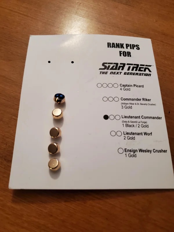 “My Star Trek TNG costume came with a ranking pip chart.”