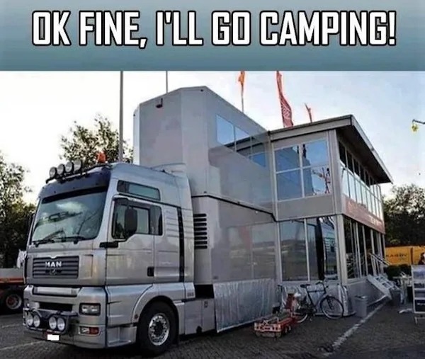 adult themed memes - commercial vehicle - Ok Fine, I'Ll Go Camping! Man B Kandy