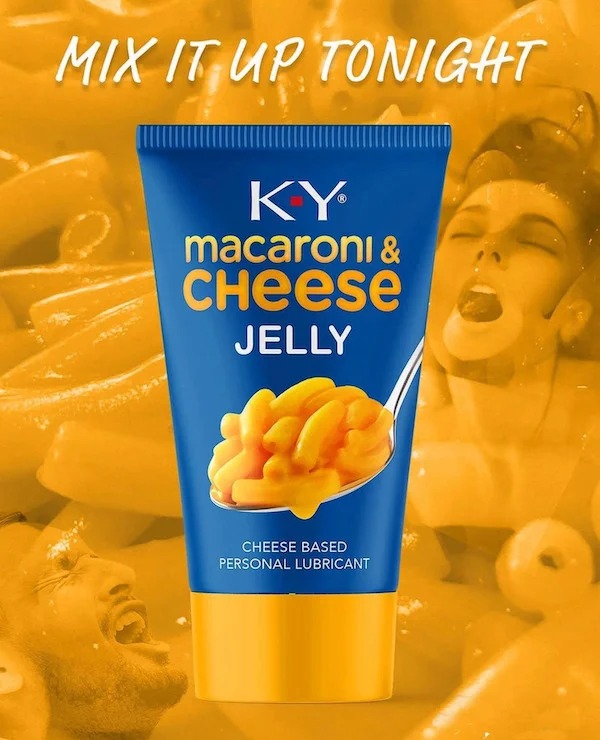 adult themed memes - ky macaroni and cheese jelly - Mix It Up Tonight Ky macaroni & CHeese Jelly Cheese Based Personal Lubricant