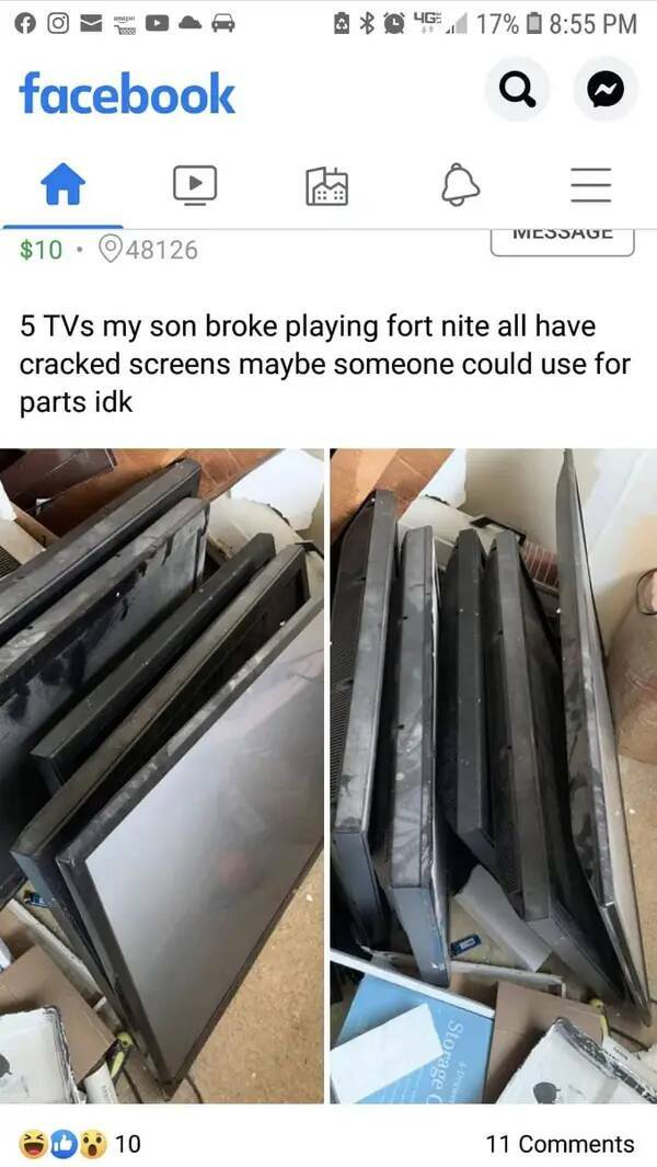 Entitled brat kids - rich people be like - TVs my son broke playing fort nite all have cracked screens maybe someone could use for parts idk 11