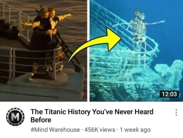 clearly fake thumbnails - M The Titanic History You've Never Heard Before Warehouse views 1 week ago