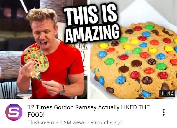 clearly fake thumbnails - baking - This Is Amazing 12 Times Gordon Ramsay Actually d The S Food! TheScreeny 1.2M views 9 months ago
