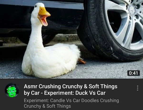 clearly fake thumbnails - photo caption - Asmr Crushing Crunchy & Soft Things by Car Experiment Duck Vs Car Experiment Candle Vs Car Doodles Crushing Crunchy & Soft Things
