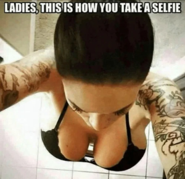 hot and sexy meme - Ladies, This Is How You Take Aselfie Fush