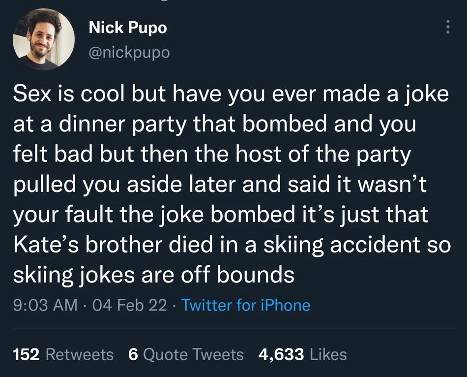 oddly specific posts - relationship is a two way - Nick Pupo Sex is cool but have you ever made a joke at a dinner party that bombed and you felt bad but then the host of the party pulled you aside later and said it wasn't your fault the joke bombed it's 