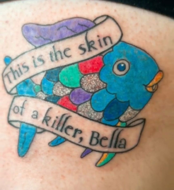 Really Bad Tattoos - tattoo - This is the skin of a killer, Bella