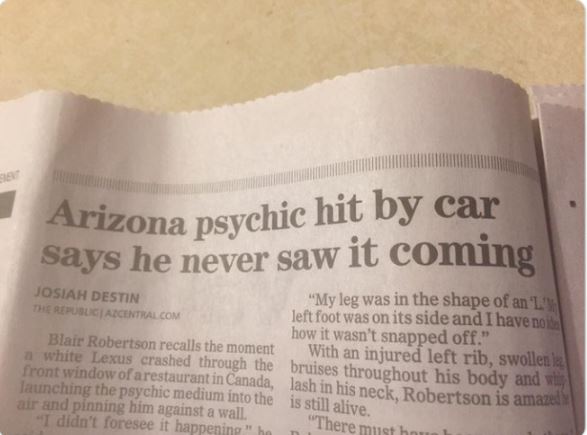 Funny news headlines - funny headlines women - Event 1 Arizona psychic hit by car says he never saw it coming Josiah Destin The Republici Azcentral.Com