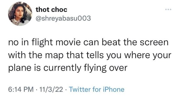 Memes that tell the truth - five guys bring me the sixth guy - thot choc no in flight movie can beat the screen with the map that tells you where your plane is currently flying ov