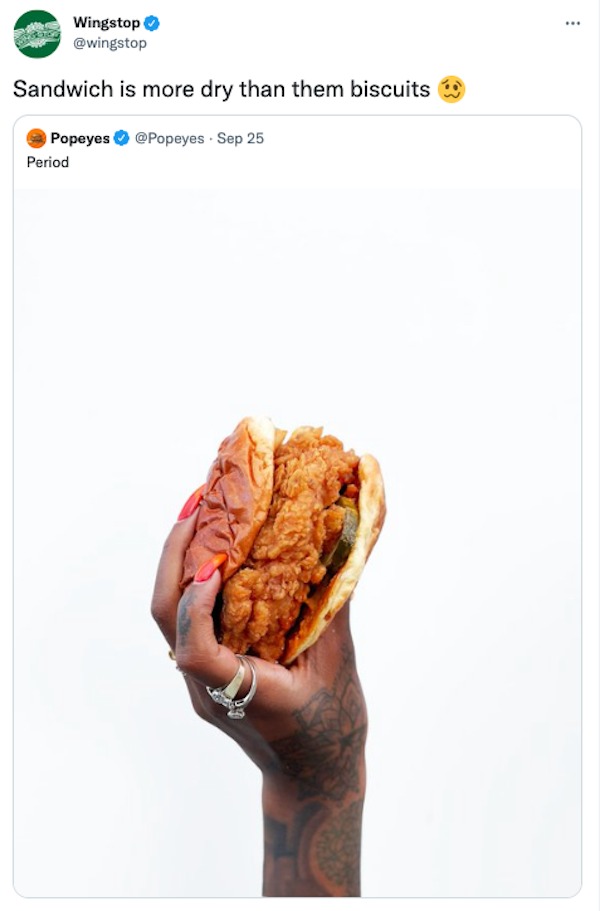 savage comments - wingstop disses popeyes - Wingstop Sandwich is more dry than them biscuits Popeyes Sep 25 Period