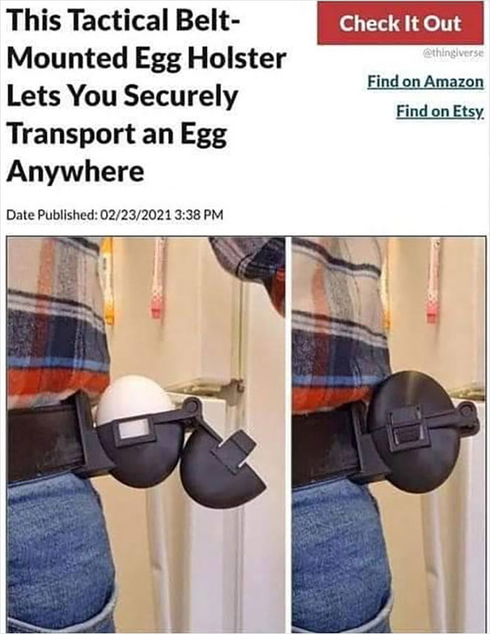 cringe ads - tactical belt meme - This Tactical Belt Mounted Egg Holster Lets You Securely Transport an Egg Anywhere Date Publish